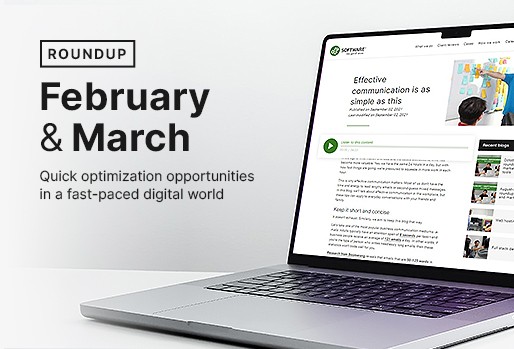 February-March roundup: quick optimization opportunities in a fast-paced digital world