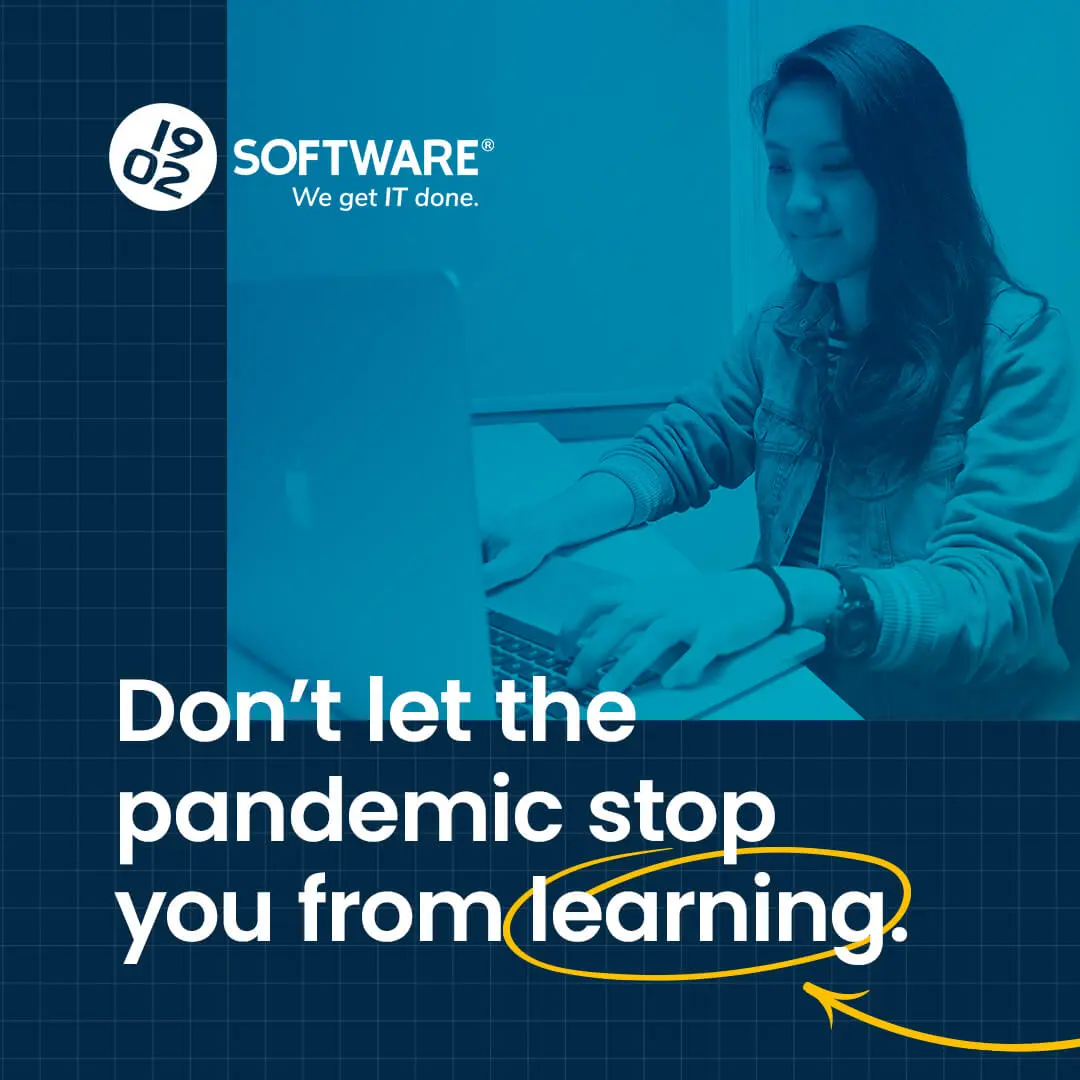 1902 Software logo with tagline "We get IT done." and text "Don't let the pandemic stop you from learning." with "learning" circled in yellow, showing a person using a laptop in the background.