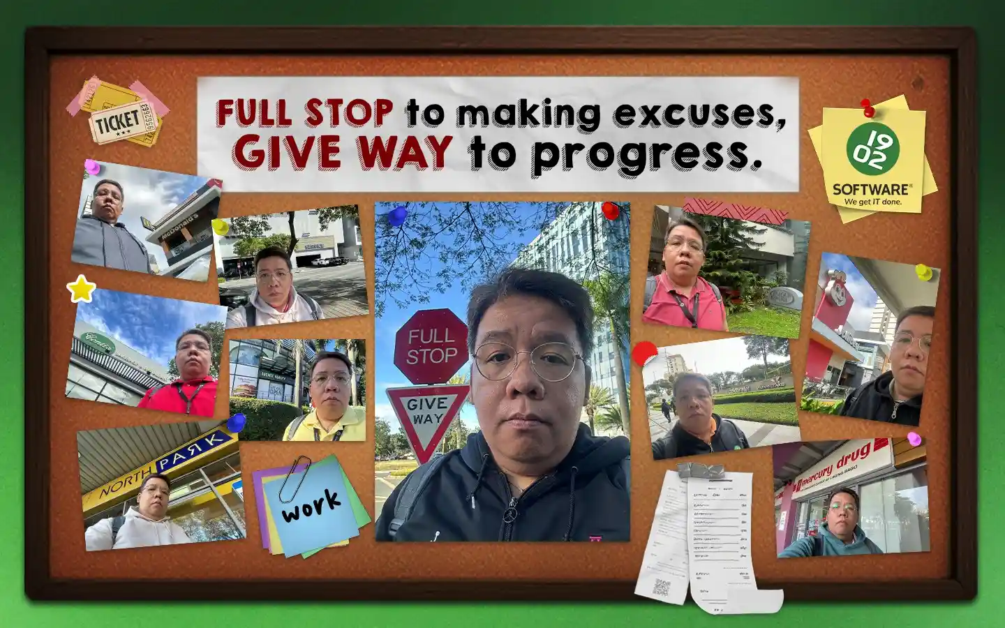Collage of selfies pinned on a corkboard around text "FULL STOP to making excuses, GIVE WAY to progress." and 1902 Software logo.
