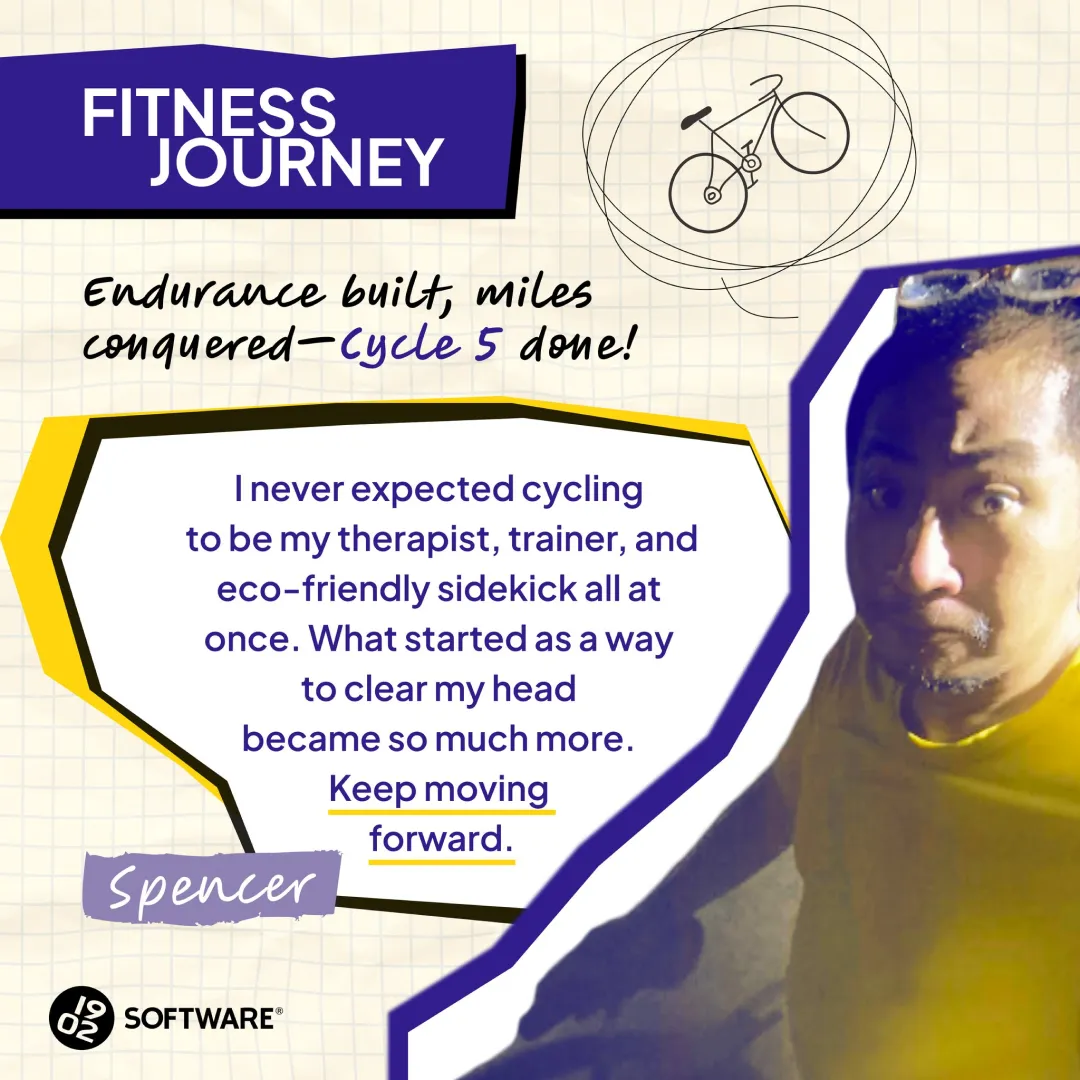 Fitness Journey banner with text: Endurance built, miles conquered - Cycle 5 done! Quote from Spencer about cycling as therapist, trainer, and eco-friendly sidekick, encouraging to keep moving forward. Includes a sketched bicycle and 1902 Software logo.