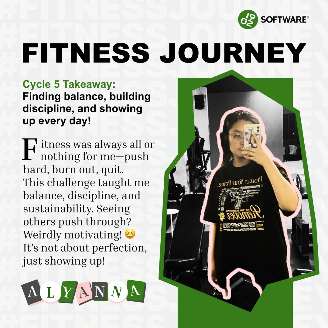 Fitness Journey graphic with Alyanna's Cycle 5 takeaway about finding balance, discipline, and showing up every day, featuring a photo of Alyanna in a gym wearing a black graphic t-shirt.